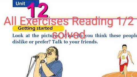Grade 8 English|| Unit 12|| All Exercises solved|| Reading 1/2||Grammar 1/2|| writing||