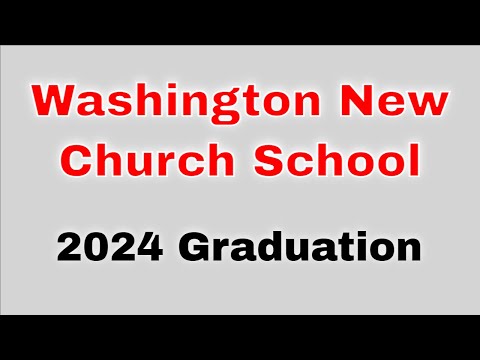 Washington New Church School 2024 Commencement