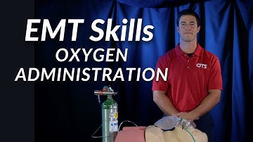 Oxygen Administration by Non-Rebreather Mask - EMT Skill