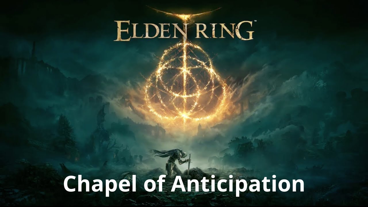 Chapel of Anticipation Elden Ring Walkthrough 100 Playthrough