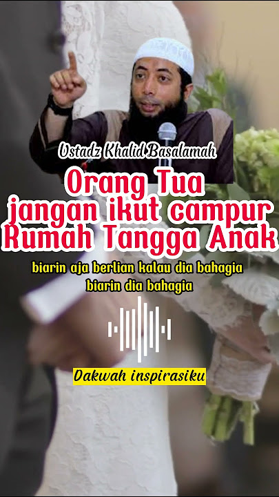 Dakwah Singkat - Mertua Jangan Ikut Campur #shorts #dakwahsingkat #ustadzkhalidbasalamah