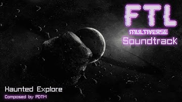 [FTL Multiverse OST] Haunted Explore (Legacy)