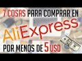 7 Cosas para comprar en Aliexpress por menos de 5 USD !