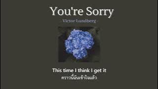 [Thaisub/Lyrics] You're Sorry - Victor Lundberg, Astyn Turr แปลเพลง
