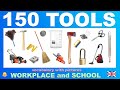 English Vocabulary - 150 TOOLS used in the workplace and school