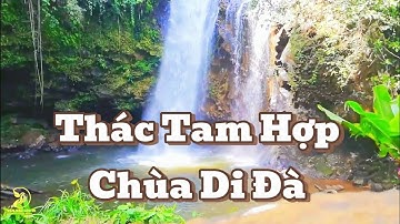 Khám phá Thác Tam Hợp chùa Di Đà một ngon thác hoang sơ và đẹp ít người biết đến - du lịch Bảo Lộc.