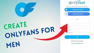 How to Create OnlyFans for Men 2025?