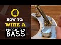 Precision Bass Wiring - How to Wire a Precision Bass