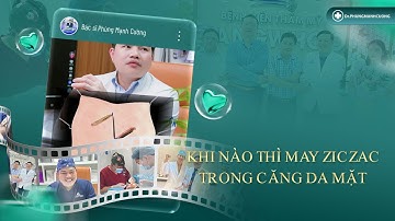 Khi nào thì may ziczac trong CĂNG DA MẶT