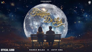 Tareyan Di Loh (Official Audio) Harsh Bilga | Avvy Sra | New Punjabi Songs | Latest Punjabi Songs