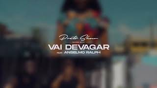 Preto show Ft Anselmo Ralph - Vai Devagar 8d