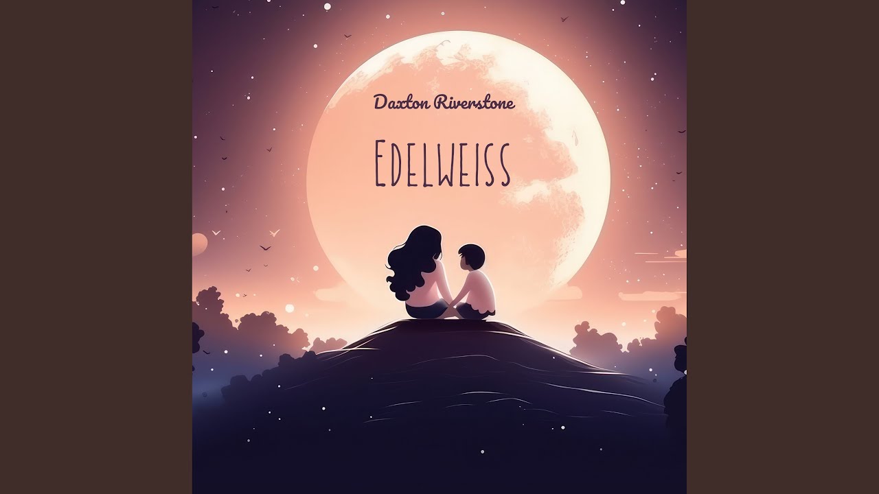 Watch Edelweiss on YouTube Watch Edelweiss on YouTube