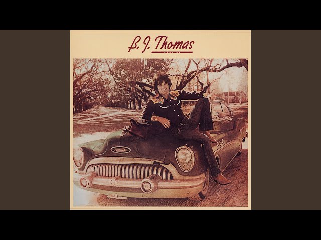 B.J. Thomas                  - (Hey Won't You Play) Another