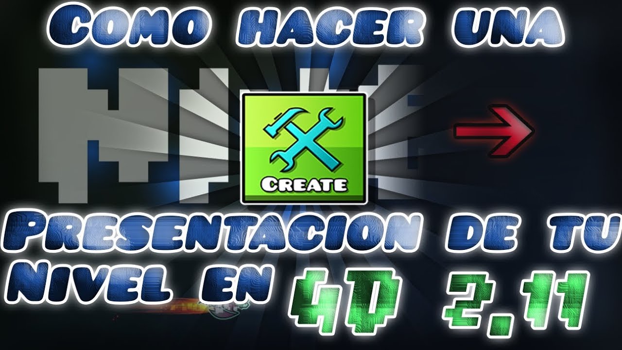 TUTORIAL #3 COMO CREAR UNA PRESENTACION DE TU NIVEL EN GEOMETRY DASH 2. ...