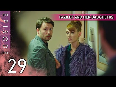 Fazilet and Her Daughters - Episode 29 (Long Episode) | Fazilet Hanim ve Kizlari