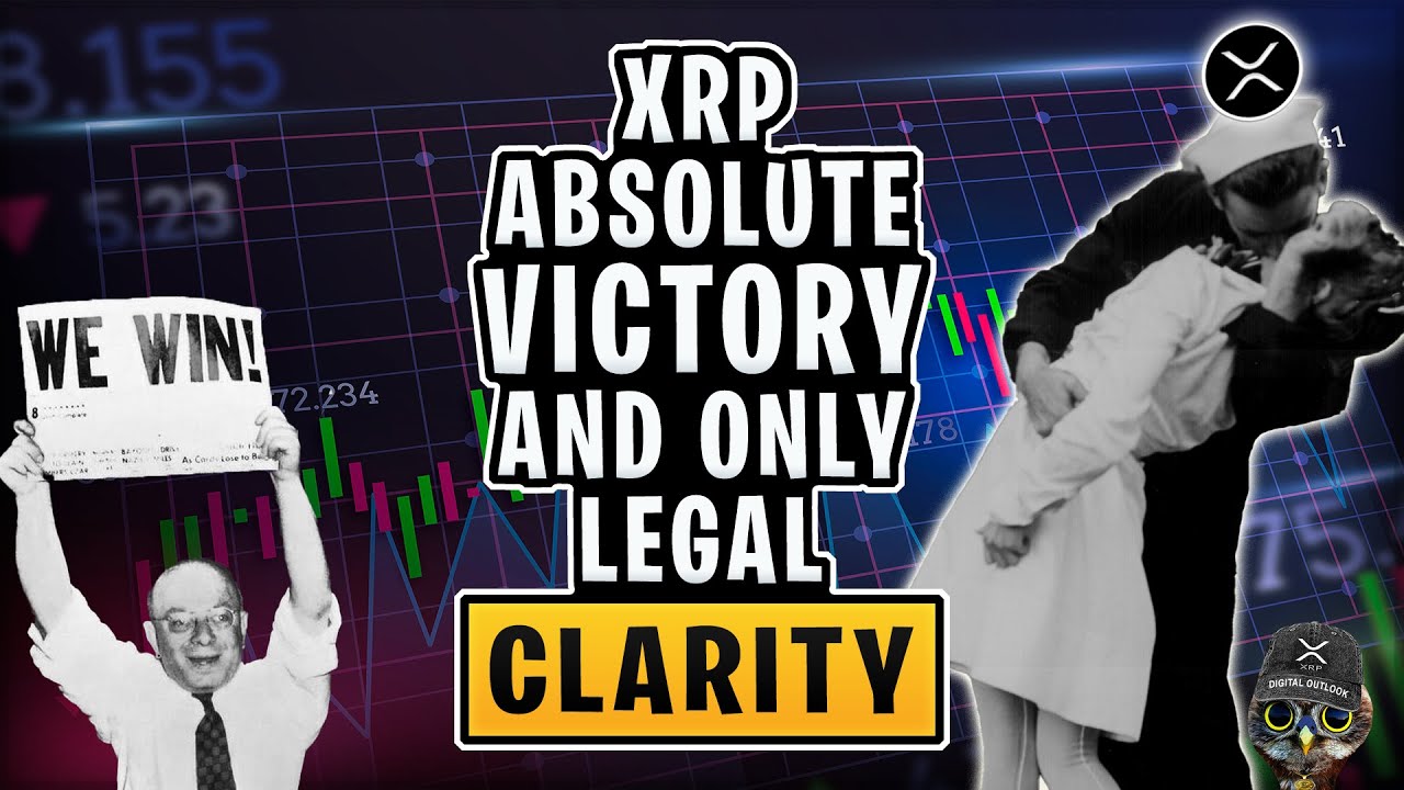 XRP RIPPLE: Absolute Victory and Only Legal Clarity!