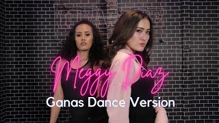 MEGGY DIAZ - Ganas ( Gantung Aku di Monas ) Dance Version Resimi