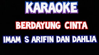 Karaoke Berdayung cinta imam s arifin dan dahlia original