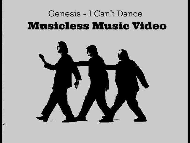 Musicless Music Video- I Can't Dance by Genesis