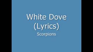 Scorpions - White Dove (Lyrics)