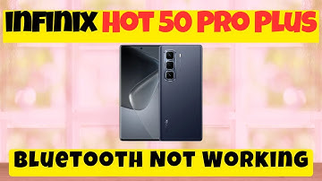 Bluetooth Not Working infinix Hot 50 Pro Plus || How to set Bluetooth || Bluetooth problems