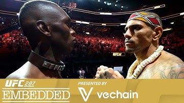 UFC 287: Embedded - Эпизод 6