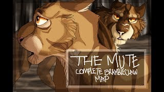 //The Mute// [COMPLETE] 6 Hour Bramblestar PMV MAP