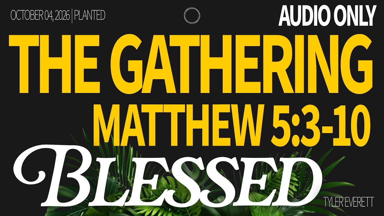 Blessed | The Gathering | Tyler Everett