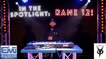 In the Spotlight: Rane Twelve MKII With EMI Audio and DJ YS