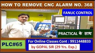 CNC MAINTENANCE TRAINING- ALRM NO. 368 (X AXIS DATA ERROR)-IN FANUC LADDER-IN HINDI BY GOPAL SIR |