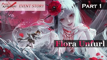 Path to Nowhere Event Story: Flora Unfurl Part 1