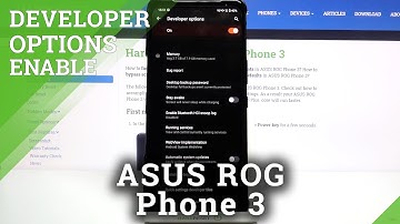 How to Enter Developer Options in ASUS ROG Phone 3 – Find Advanced Developer Settings