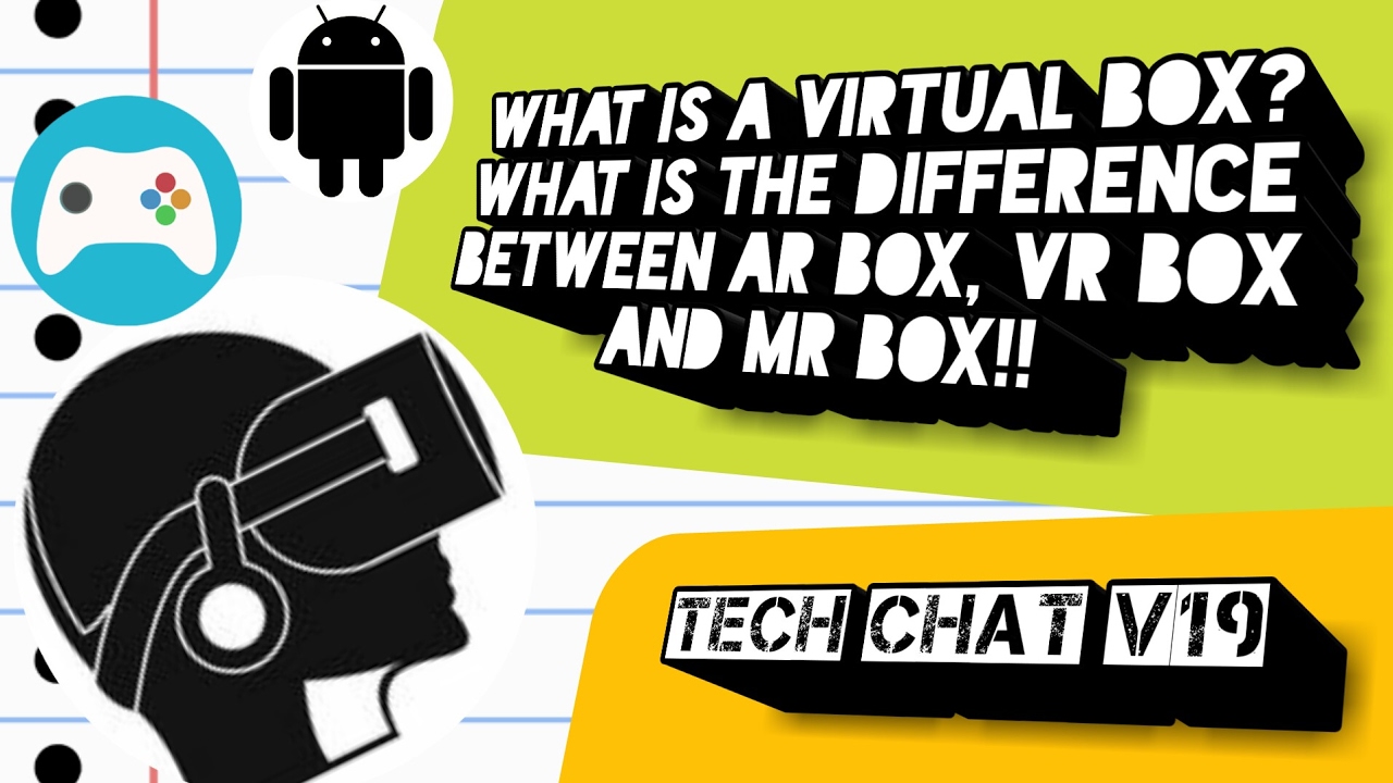 What is a Virtual box? And what is the diffetence between AR Box, VR ...