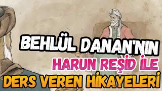 Behlül Dânâ Ve Harun Reşi̇d Kissalari Kim Deli Kim Veli