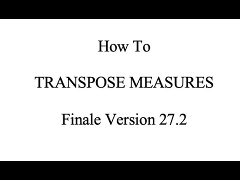 Finale Tutorial: How to Transpose Measures in Finale Version 27.2