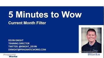 Power BI 5 Minutes to Wow - Current Month Filter