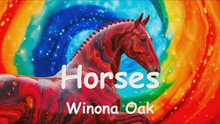 Winona Oak – Horses (4K/Lyrics) 💗♫