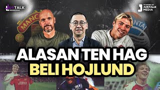 JUS TALK #791 : ALASAN TEN HAG BELI HOJLUND