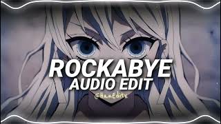 Rockabye - Clean Bandit Ft. Sean Paul, Anne-Marie [Edit Audio]