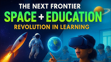 The Next Frontier: How Space Exploration is Revolutionizing Education