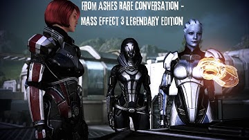 From Ashes Rare Conversation - Mass Effect 3 Legendary Edition (Not First Playthrough PS5)