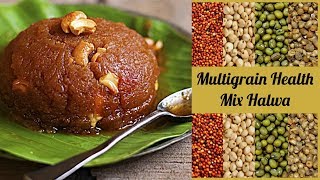 Multigrain Health Mix Halwa || சத்து மாவு அல்வா || Sathu Maavu Halwa || Ep. No 103