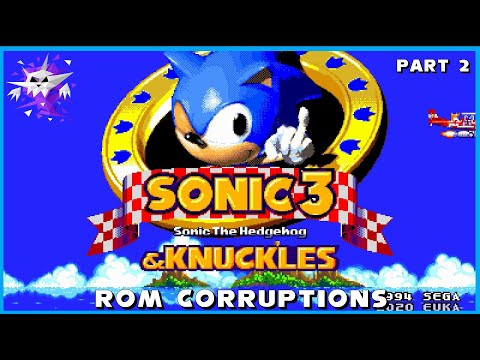 Sonic The Hedgehog 3 ROM Corruptions!