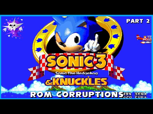 Sonic The Hedgehog 3 ROM Corruptions!