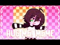 • ☀️ ˚₊‧𐐪 Hug Me! Meme ★ Kinoko-San ୨୧