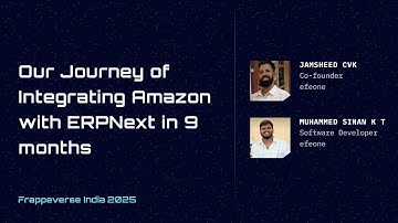 Our Journey Of Integrating Amazon with ERPNext in 9 Months: Jamsheed CVK & Muhammed Sinan