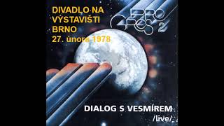 PROGRES 2 :: Dialog s vesmírem ~ finále (Live in Brno 1978)