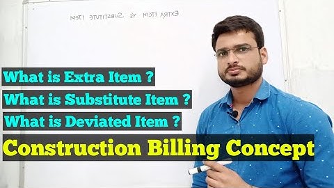 What is Extra Item, Substitute Item and Deviated Item in Construction Billing & Contracts