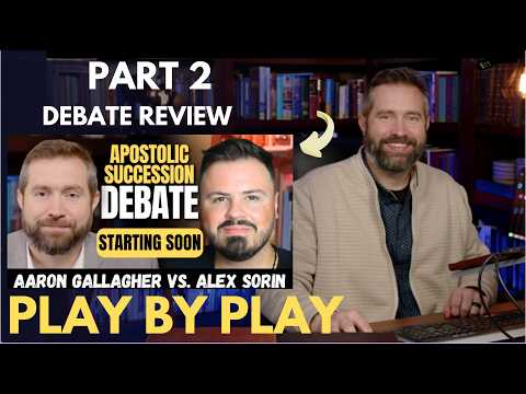 Gallagher v. Sorin Debate Review Part 2 - Does The Bible Teach Apostolic Succession?