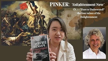 STEVEN PINKER: "In defense of Science, Reason, Humanism and Progress." (ch.1)